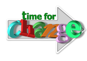 Die Veränderung - Time for Change - Zeit zur Veränderung - Neuer Start!